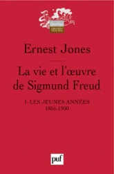 La vie et l'oeuvre de Sigmund Freud, Tome 1 : Les jeunes années 1856-1900