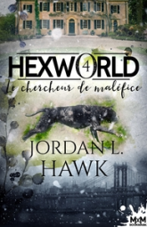 Hexworld, tome 4 : Le chercheur de maléfice