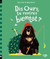 Dis Ours, tu rentres bientôt ?