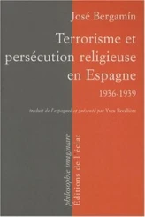 Terrorisme et persécution religieuse en Espagne : 1936-1939