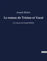 Le roman de Tristan et Yseut