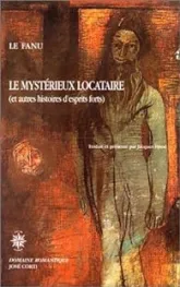 Le Mystérieux Locataire et autres histoires d'esprits forts