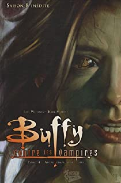 Buffy T04 Autre temps, autre tueuse