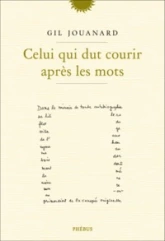 CELUI QUI DUT COURIR APRÈS LES MOTS