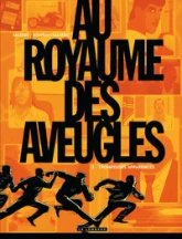 Au Royaume des aveugles, tome 2 : Trompeuses apparences