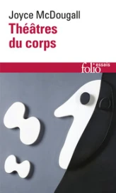 Théâtres du corps : Le psychosoma en analyse