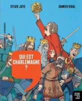 Qui est Charlemagne ? - De Pépin le Bref à Hugues Capet