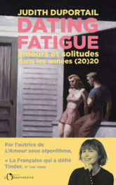 Dating fatigue : Amours et solitude dans les années (20)20