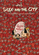 Silex and the city, tome 3 : 'Le Néolithique, c'est pas automatique