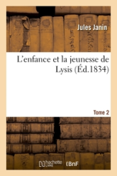 L'enfance et la jeunesse de Lysis. Tome 2