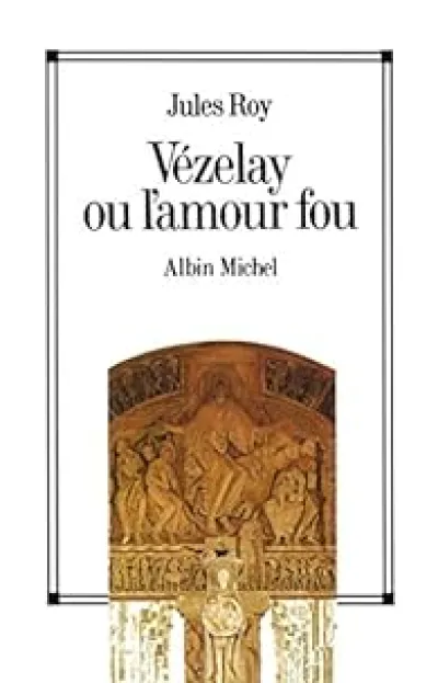 Vézelay ou l'amour fou