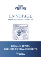 Carnets de voyage, récits, inédits