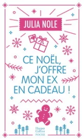 Ce Noël j'offre mon ex en cadeau !