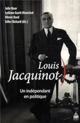 Louis Jacquinot, un indépendant en politique