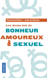 Les douze lois du bonheur amoureux & sexuel