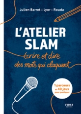 L Atelier slam : écrire et dire des mots qui claquent