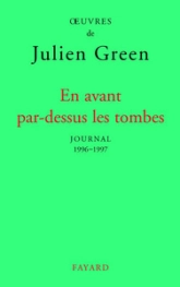 Journal 1996-1997 : En avant par dessus les tombes