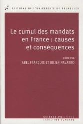 LE CUMUL DES MANDATS EN FRANCE : CAUSES ET CONSEQUENCES