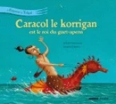 Caracol le korrigan est le roi du guet-apens