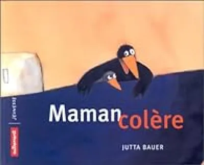 Maman colère