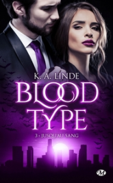 Blood type, tome 3 : Jusqu'au sang