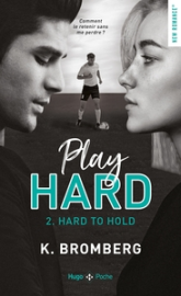 Play hard, tome 2 : Hard to hold