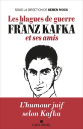 Les Blagues de guerre de Franz Kafka et ses amis