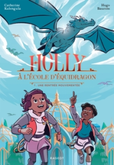 Holly à l'école d'équidragon, tome 1 : Une rentrée mouvementée