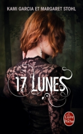 17 Lunes (Sublimes créatures, Tome 2)