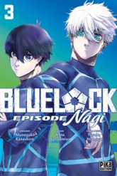 Blue Lock - Episode Nagi, tome 3