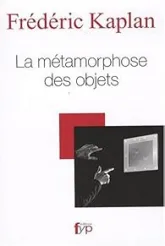 La nouvelle métamorphose des objets