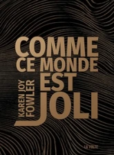 Comme ce monde est joli