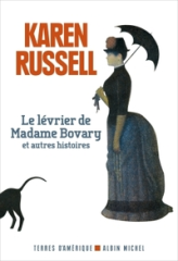 Le lévrier de Madame Bovary et autres histoires