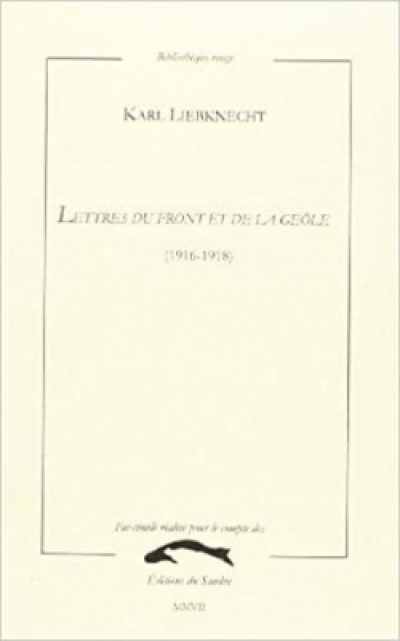 Lettres du Front et de la Geôle : (1916-1918)