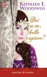 Qui es-tu, belle captive?