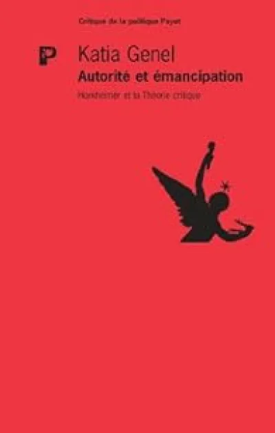 Autorité et émancipation. Horkheimer et la théorie critique