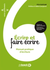 Ecrire et faire écrire, tome 1 : Manuel pratique d'écriture