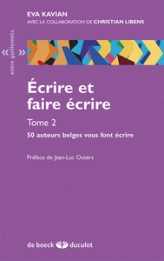 Ecrire et faire écrire, tome 2 : 50 auteurs belges vous font écrire