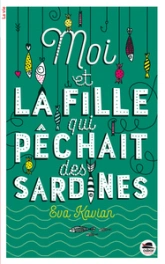 Moi et la fille qui pêchait des sardines