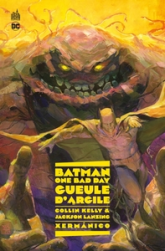 Batman - One Bad Day : Gueule d'Argile