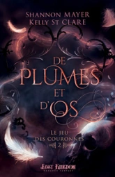 Le jeu des couronnes, tome 2 : De plumes et d'os