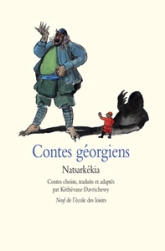 Natsarkékia et autres contes géorgiens