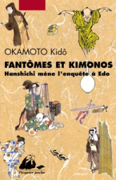 Hanshichi mène l'enquête à Edo, tome 2 : Fantômes et kimonos