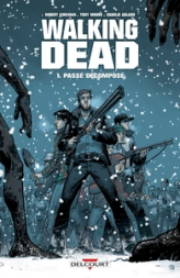 Walking Dead, tome 1 : Passé décomposé