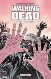 Walking Dead, Tome 9 : Ceux qui restent