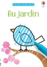 Au jardin - Mes petits coloriages Usborne