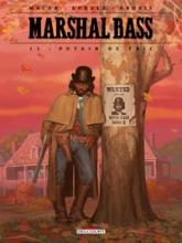 Marshal Bass, tome 11 : Putain de fric