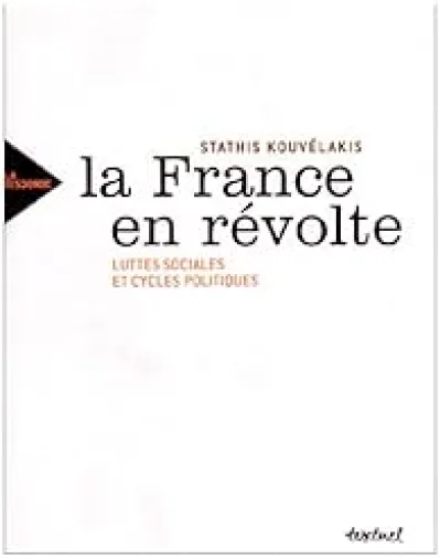 La France en révolte : Luttes sociales et cycles politiques