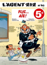 L'agent 212, tome 16 : Flic... aïe !