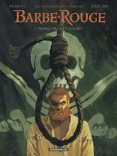 Les nouvelles aventures de Barbe-Rouge, tome 1 : Pendu haut et court !